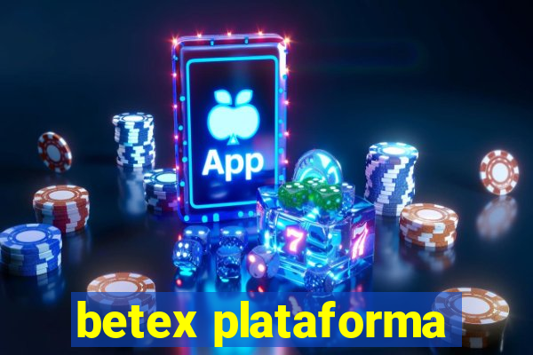 betex plataforma